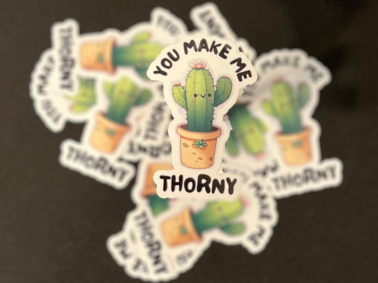 You Make Me Thorny